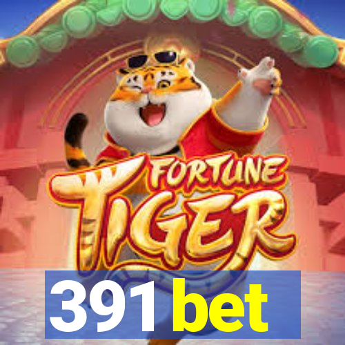 391 bet